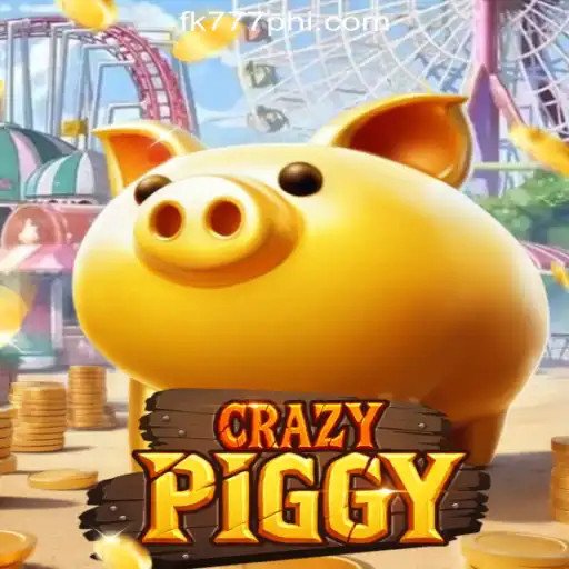CrazyPiggy: Dive into the Exciting World of New Age Gaming with FK777 Online Casino Philippines