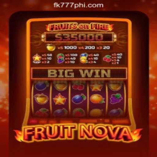 Exploring the Exciting World of FruitNova at FK777 Online Casino Philippines