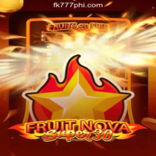 FruitrNovaSupe30: A Thrilling Experience at FK777 Online Casino Philippines