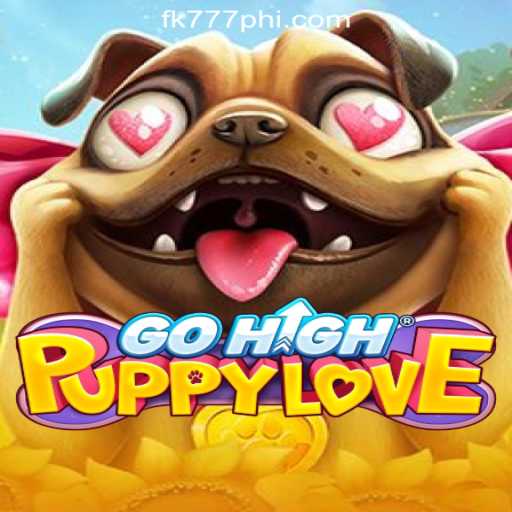 Discover the Charm of GoHighPuppyLove at FK777 Online Casino Philippines