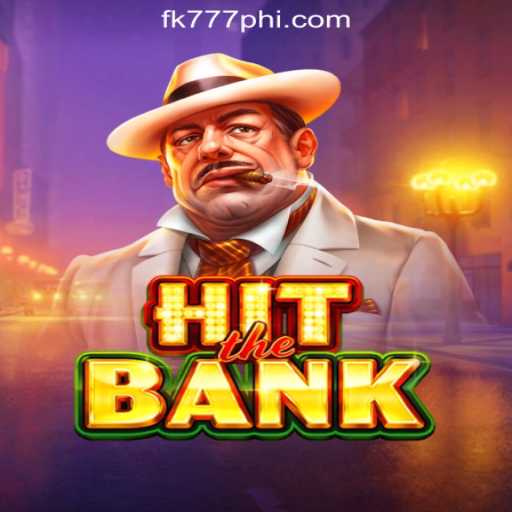 Exploring HitTheBank: A Thrilling Game at FK777 Online Casino Philippines
