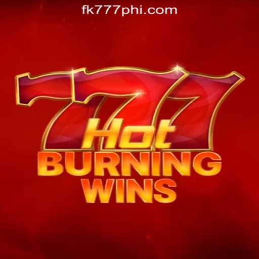 HotBurningWins: A Thrilling Feature of FK777 Online Casino Philippines