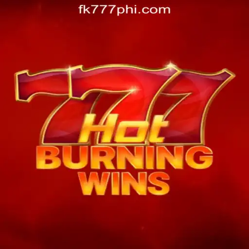 HotBurningWins: A Thrilling Feature of FK777 Online Casino Philippines