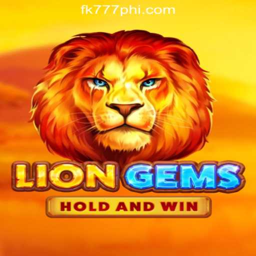 Discovering LionGems: The Jewel of FK777 Online Casino Philippines