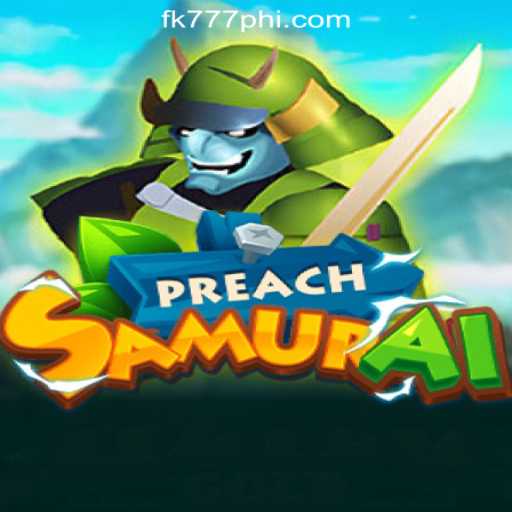 PreachSamurai: A New Era of Strategic Gameplay in FK777 Online Casino Philippines