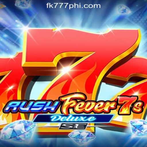 Exploring the Exciting World of RushFever7sDeluxeSE at FK777 Online Casino Philippines
