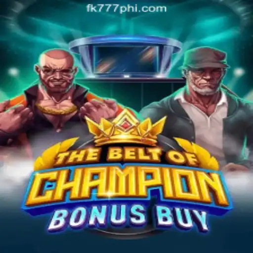 TheBeltOfChampionBonusBuy: A New Adventure at FK777 Online Casino Philippines